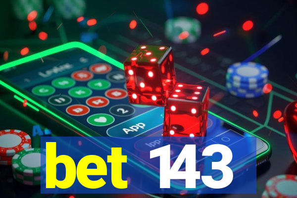 bet 143